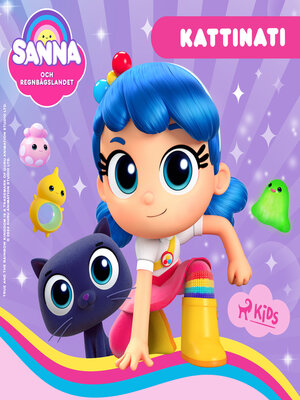 cover image of Sanna och Regnbågslandet – Kattinati